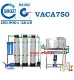 Dây chuyền lọc nước tinh khiết 750 lít/h VACA750
