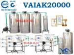 Dây chuyền lọc nước tạo khoáng 20000 lít/h VAIAK20000